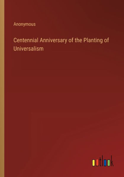 Centennial Anniversary of the Planting Universalism