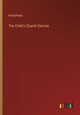 The Child's Church Service