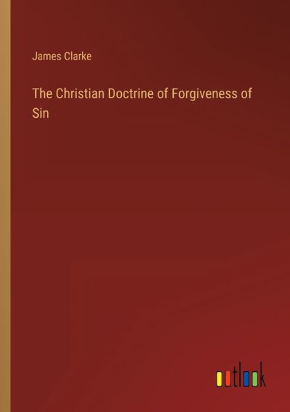 The Christian Doctrine of Forgiveness Sin