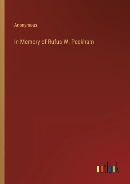 In Memory of Rufus W. Peckham