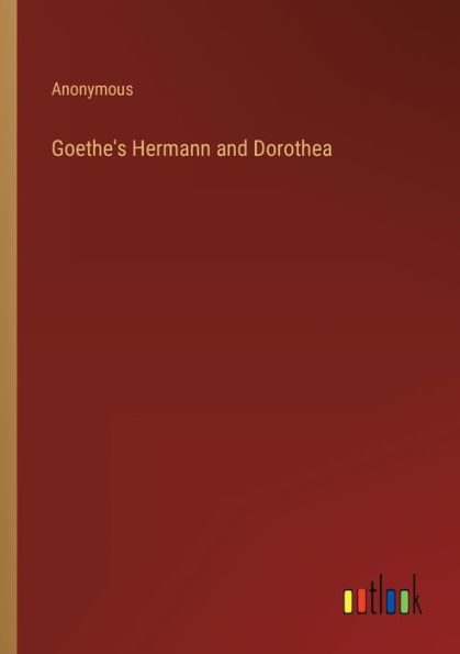 Goethe's Hermann and Dorothea