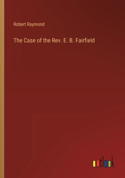 the Case of Rev. E. B. Fairfield