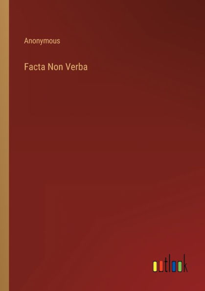 Facta Non Verba