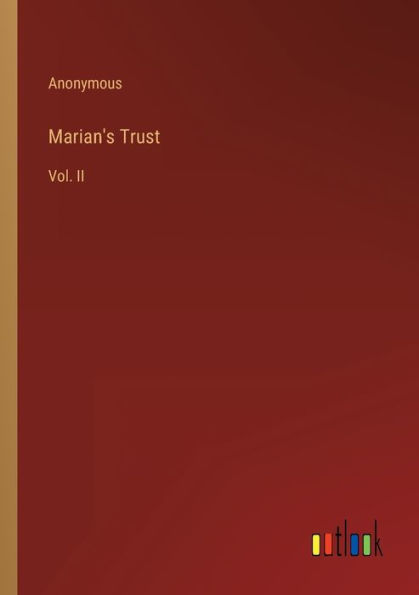 Marian's Trust: Vol. II