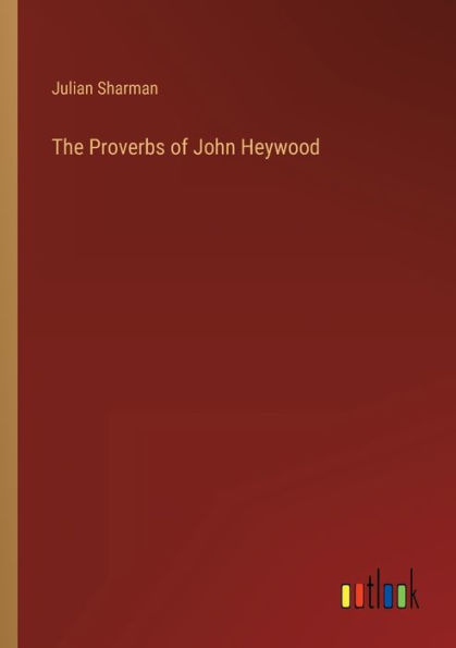 The Proverbs of John Heywood