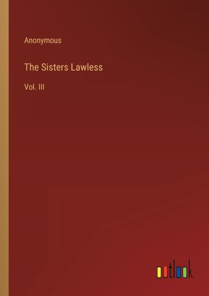 The Sisters Lawless: Vol. III