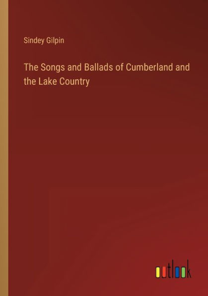the Songs and Ballads of Cumberland Lake Country
