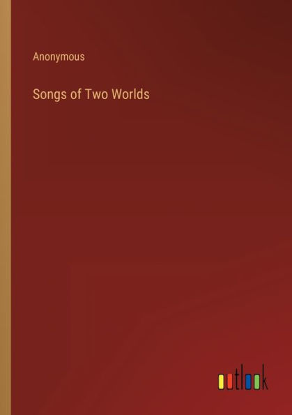 Songs of Two Worlds