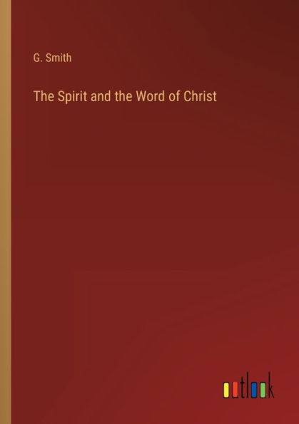 the Spirit and Word of Christ