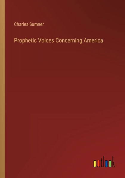 Prophetic Voices Concerning America