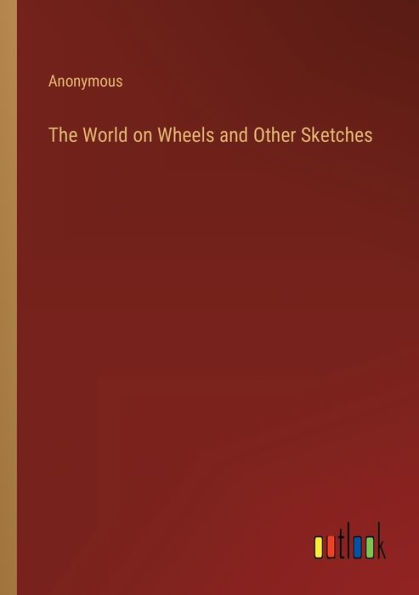 The World on Wheels and Other Sketches