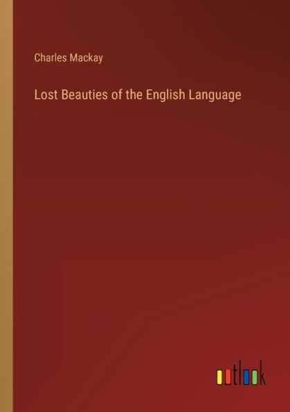 Lost Beauties of the English Language