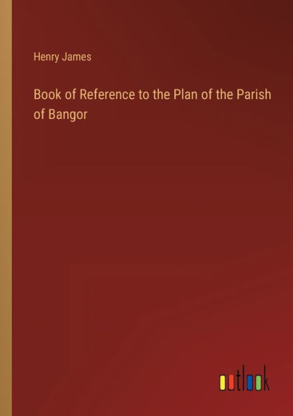 Book of Reference to the Plan Parish Bangor