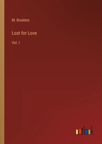 Lost for Love: Vol. I