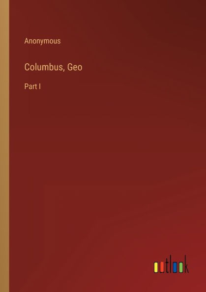 Columbus, Geo: Part I