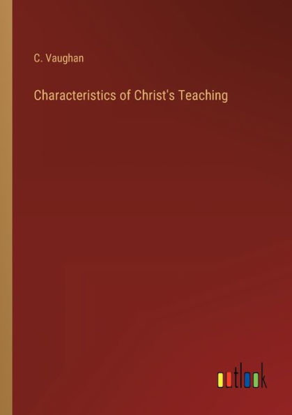 Characteristics of Christ's Teaching