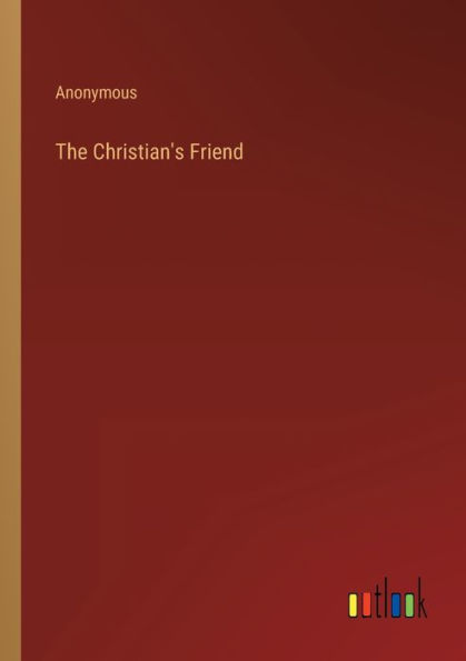 The Christian's Friend