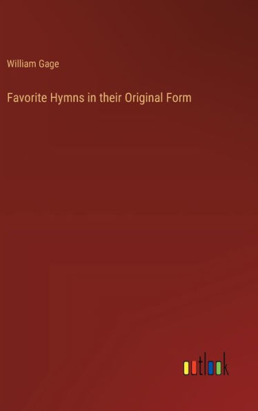 Favorite Hymns in their Original Form