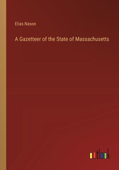 A Gazetteer of the State Massachusetts