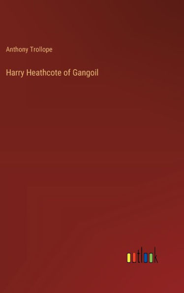 Harry Heathcote of Gangoil