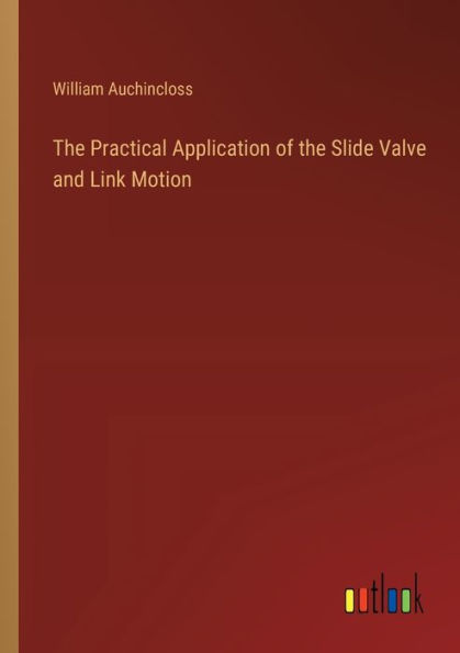 the Practical Application of Slide Valve and Link Motion