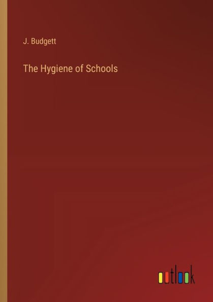 The Hygiene of Schools