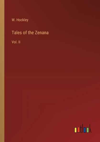 Tales of the Zenana: Vol. II