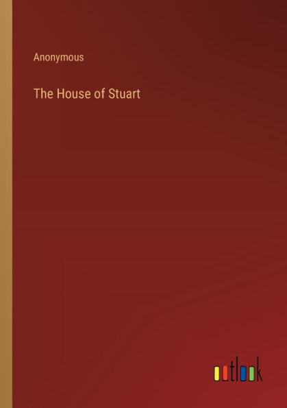 The House of Stuart