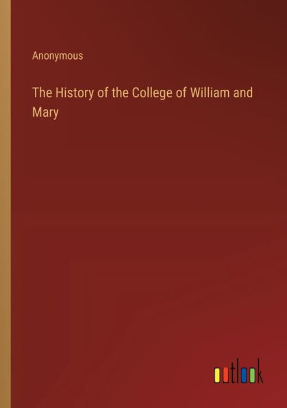 The History of the College of William and Mary