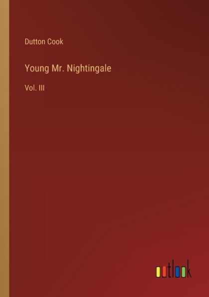 Young Mr. Nightingale: Vol. III