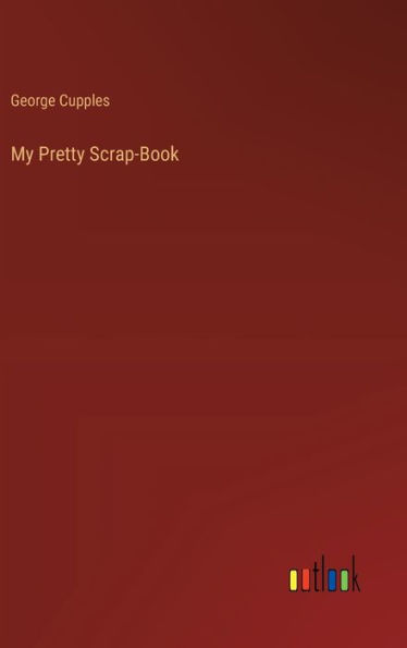 My Pretty Scrap-Book