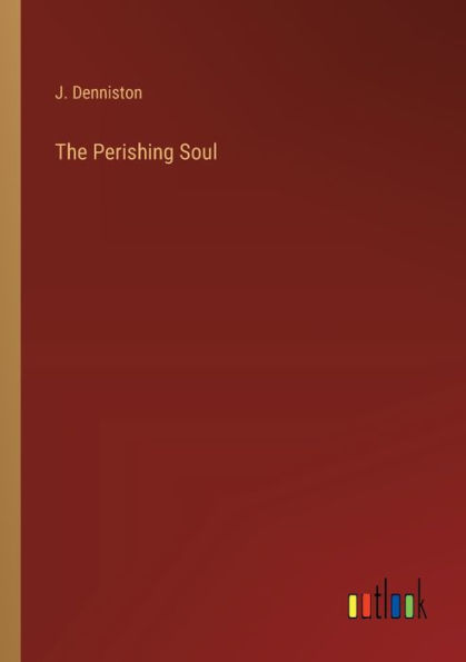 The Perishing Soul