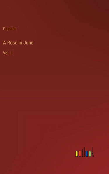 A Rose in June: Vol. II