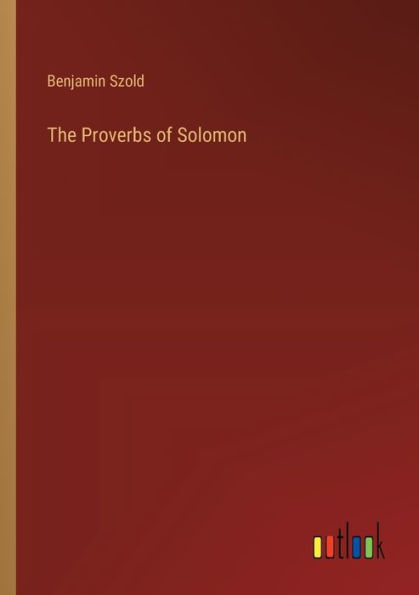 The Proverbs of Solomon