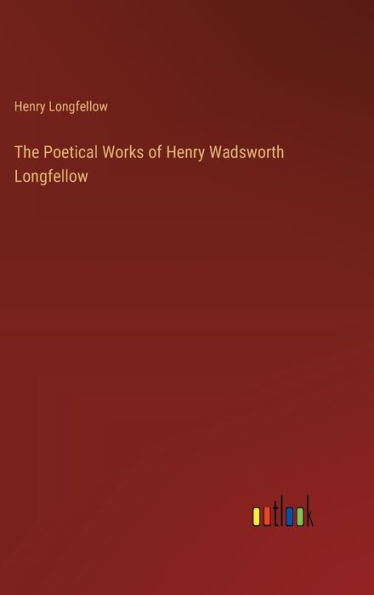 The Poetical Works of Henry Wadsworth Longfellow