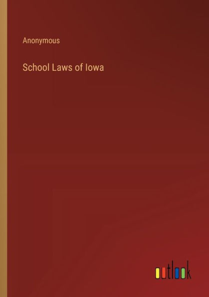 School Laws of Iowa