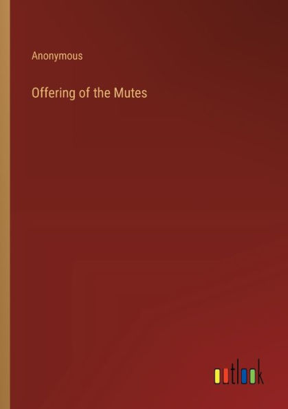 Offering of the Mutes