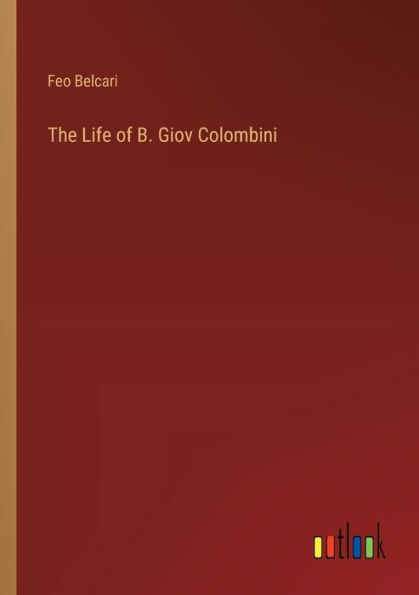 The Life of B. Giov Colombini