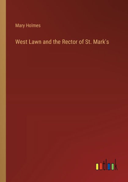 West Lawn and the Rector of St. Mark's