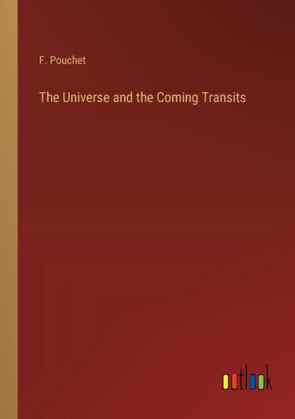 the Universe and Coming Transits