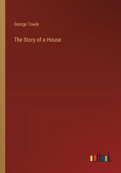 The Story of a House