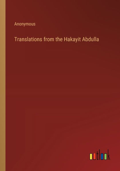 Translations from the Hakayit Abdulla