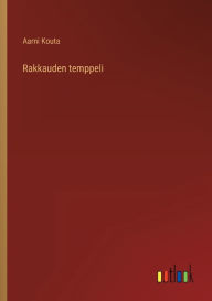 Title: Rakkauden temppeli, Author: Aarni Kouta