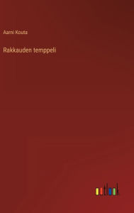 Title: Rakkauden temppeli, Author: Aarni Kouta