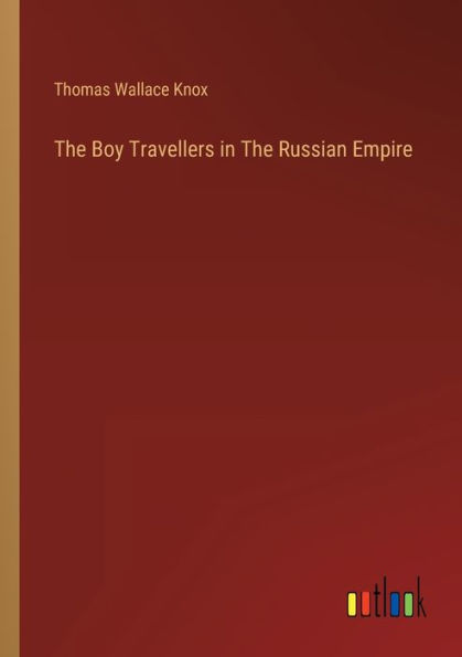 The Boy Travellers Russian Empire