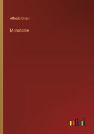 Title: Monotonie, Author: Alfredo Oriani