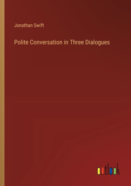 Polite Conversation Three Dialogues