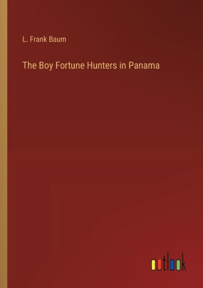 The Boy Fortune Hunters Panama