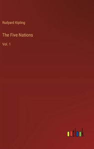 Title: The Five Nations: Vol. 1, Author: Rudyard Kipling