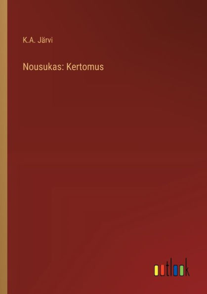 Nousukas: Kertomus